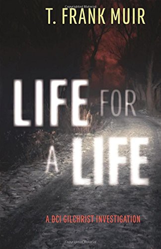 Life for a Life: A DCI Gilchrist Investigation cover