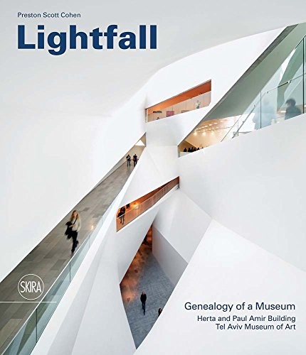 Lightfall: Genealogy of a Museum: Herta and Paul Amir Building, Tel Aviv Museum of Art cover