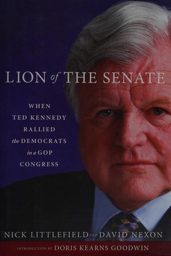 Lion of the Senate: When Ted Kennedy Rallied the Democrats in a GOP Congress cover