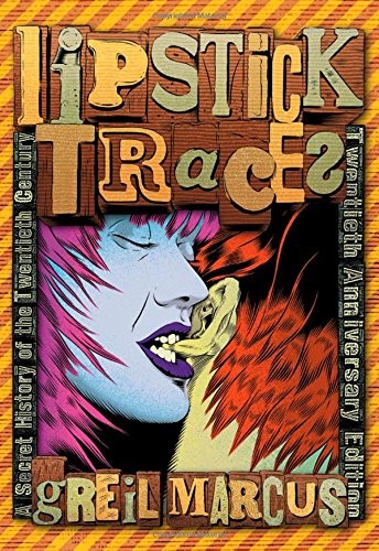 Lipstick Traces: A Secret History of the Twentieth Century cover