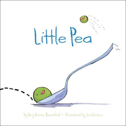 Little Pea: (Children’s Book, Books for Baby, Books about Picky Eaters, Board Books for Kids) cover