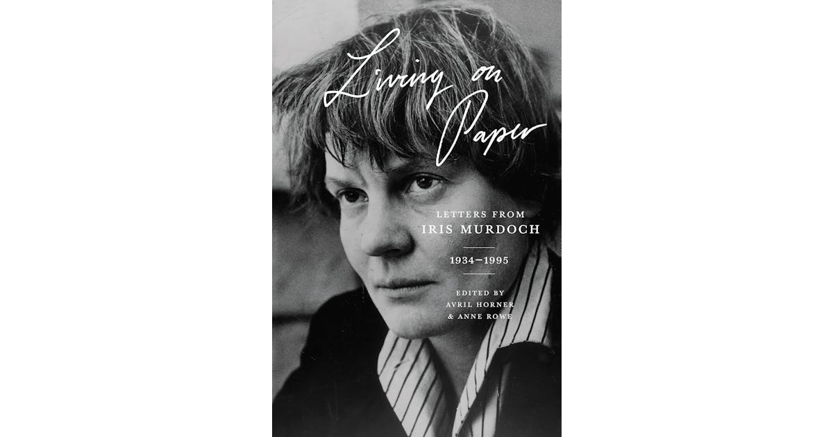 Living on Paper: Letters from Iris Murdoch, 1934–1995 cover