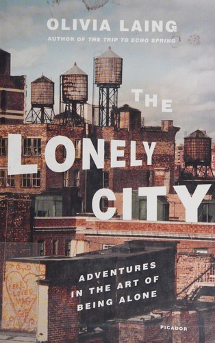 Lonely City: Adventures in the Art of Being Alone cover