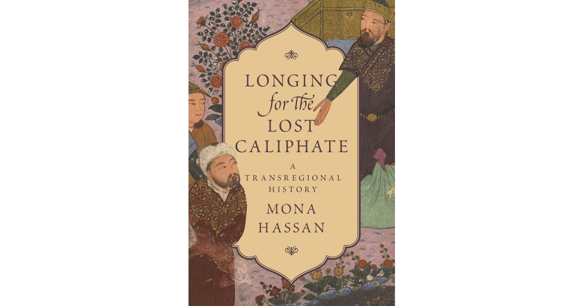 Longing for the Lost Caliphate: A Transregional History cover