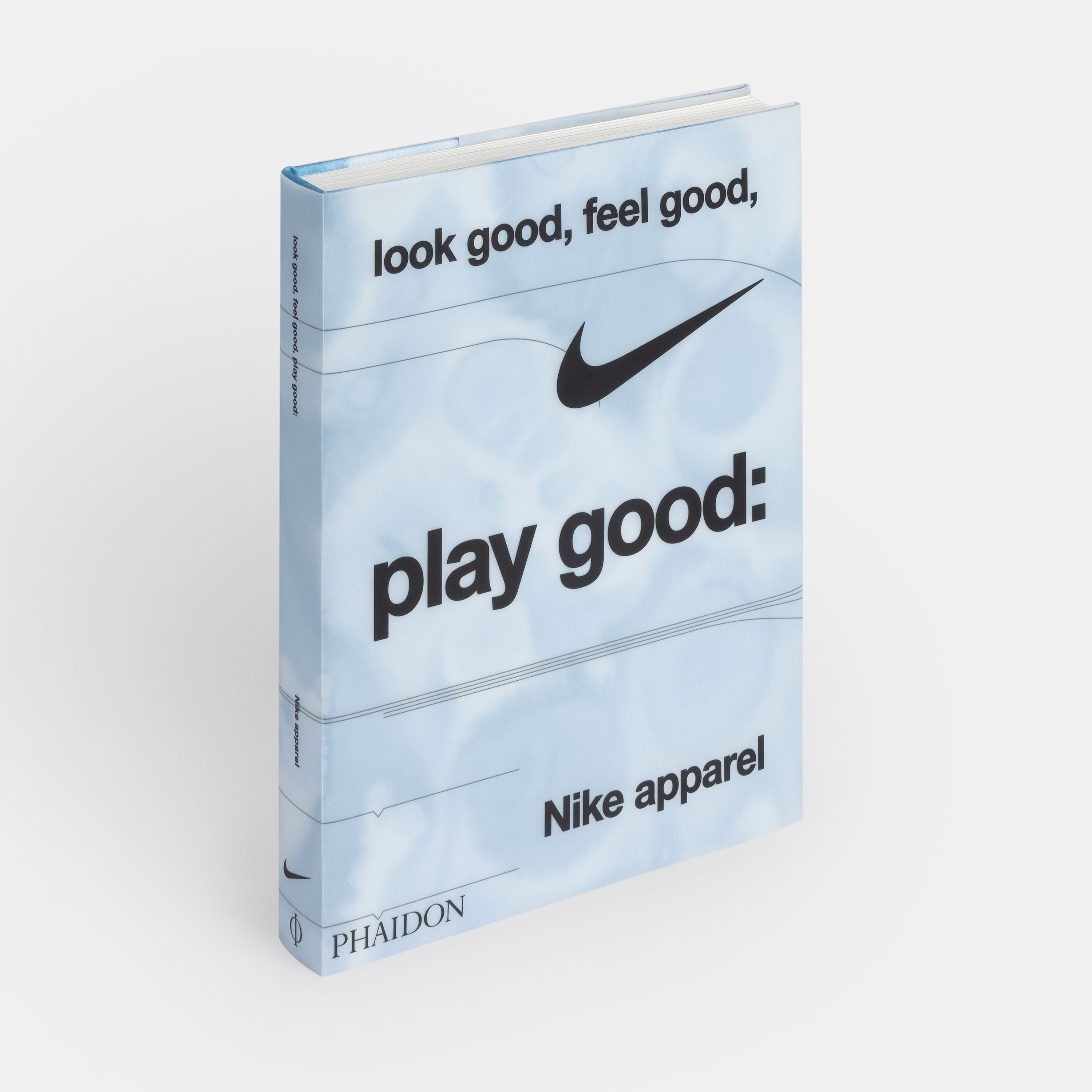 Look Good, Feel Good, Play Good: Nike Apparel cover