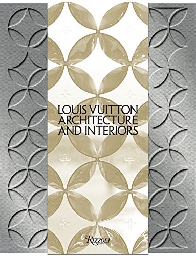 Louis Vuitton: Architecture and Interiors cover