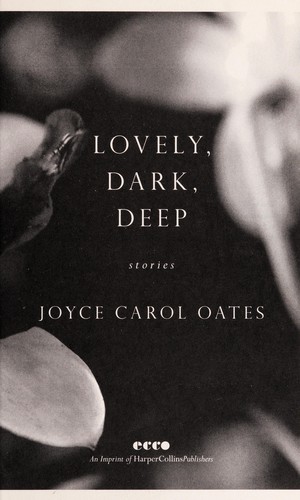Lovely, Dark, Deep: Stories cover