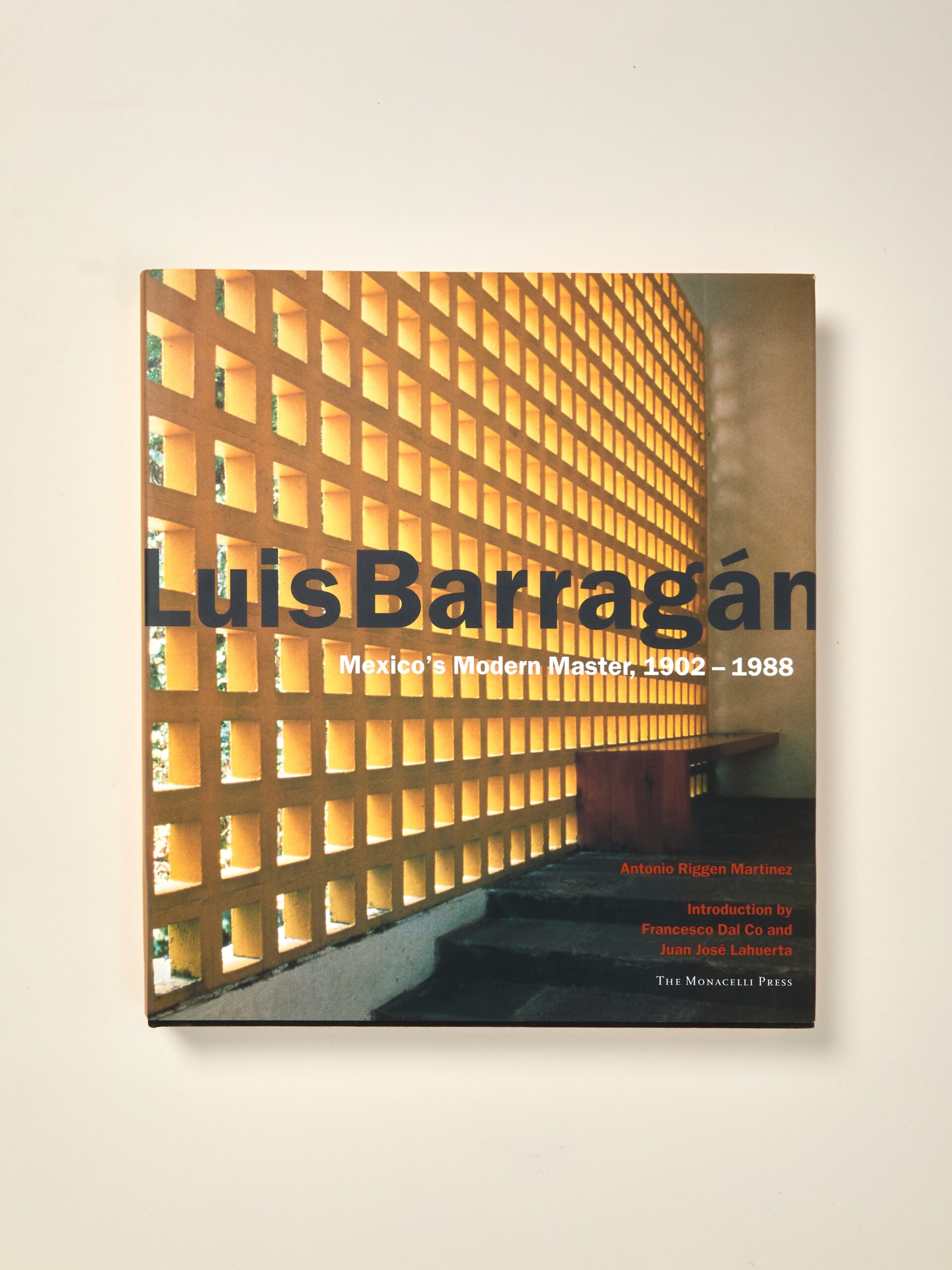 Luis Barragan: Mexico’s Modern Master, 1902-1988