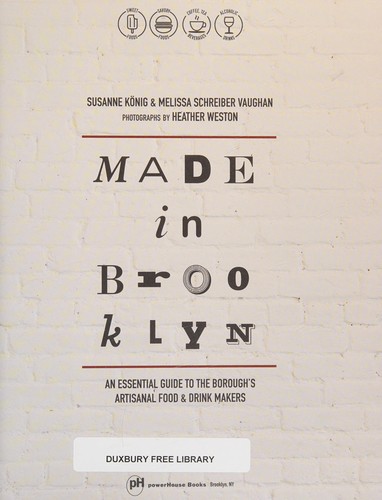 Made in Brooklyn: An Essential Guide to the Borough’s Artisanal Food & Drink Makers cover