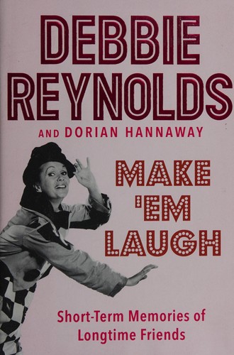 Make ’em Laugh: Short-Term Memories of Longtime Friends cover