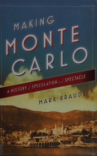 Making Monte Carlo: A History of Speculation and Spectacle cover
