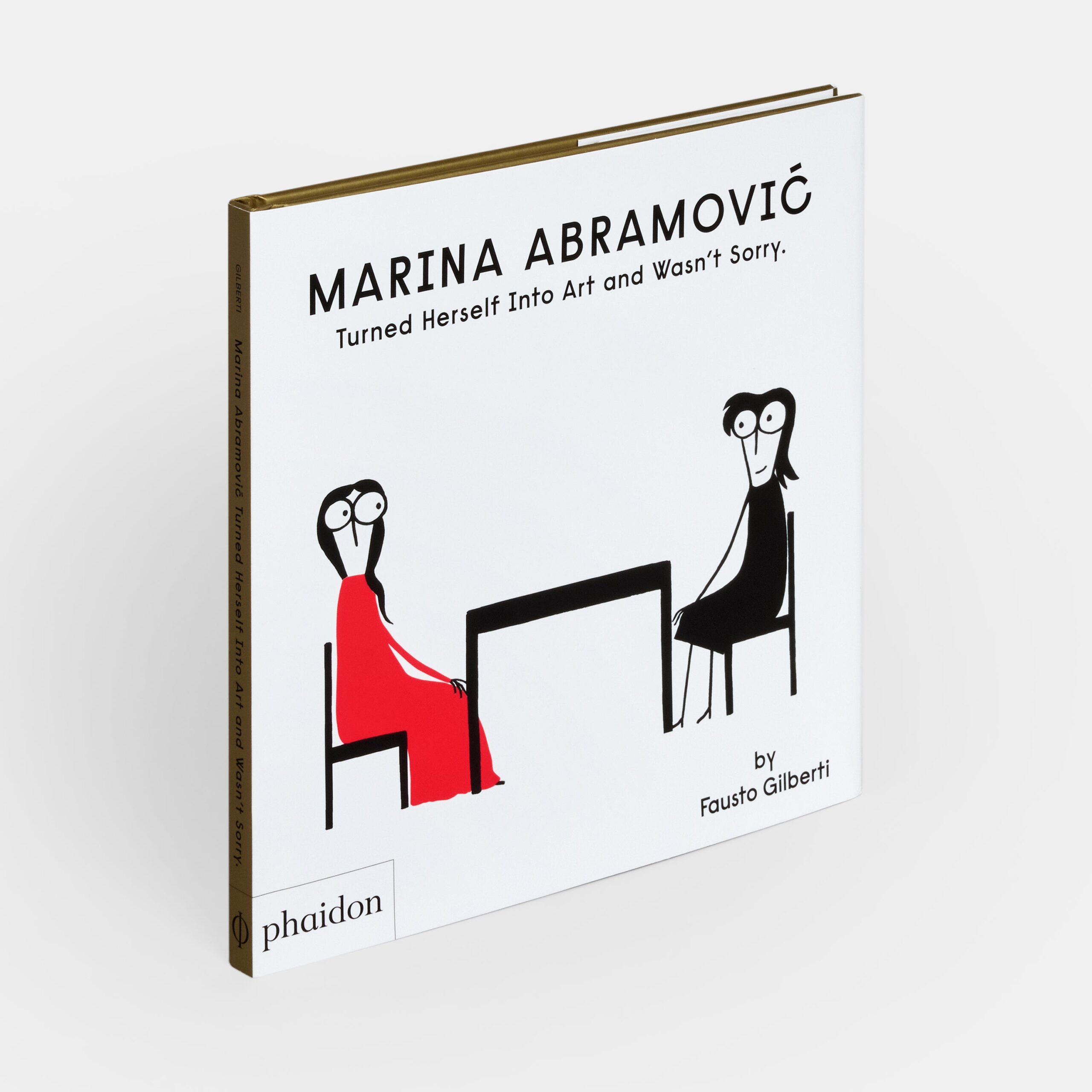 Marina Abramovic Turned Herself Into Art and Wasn’t Sorry.