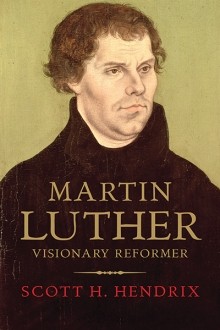 Martin Luther: Visionary Reformer cover