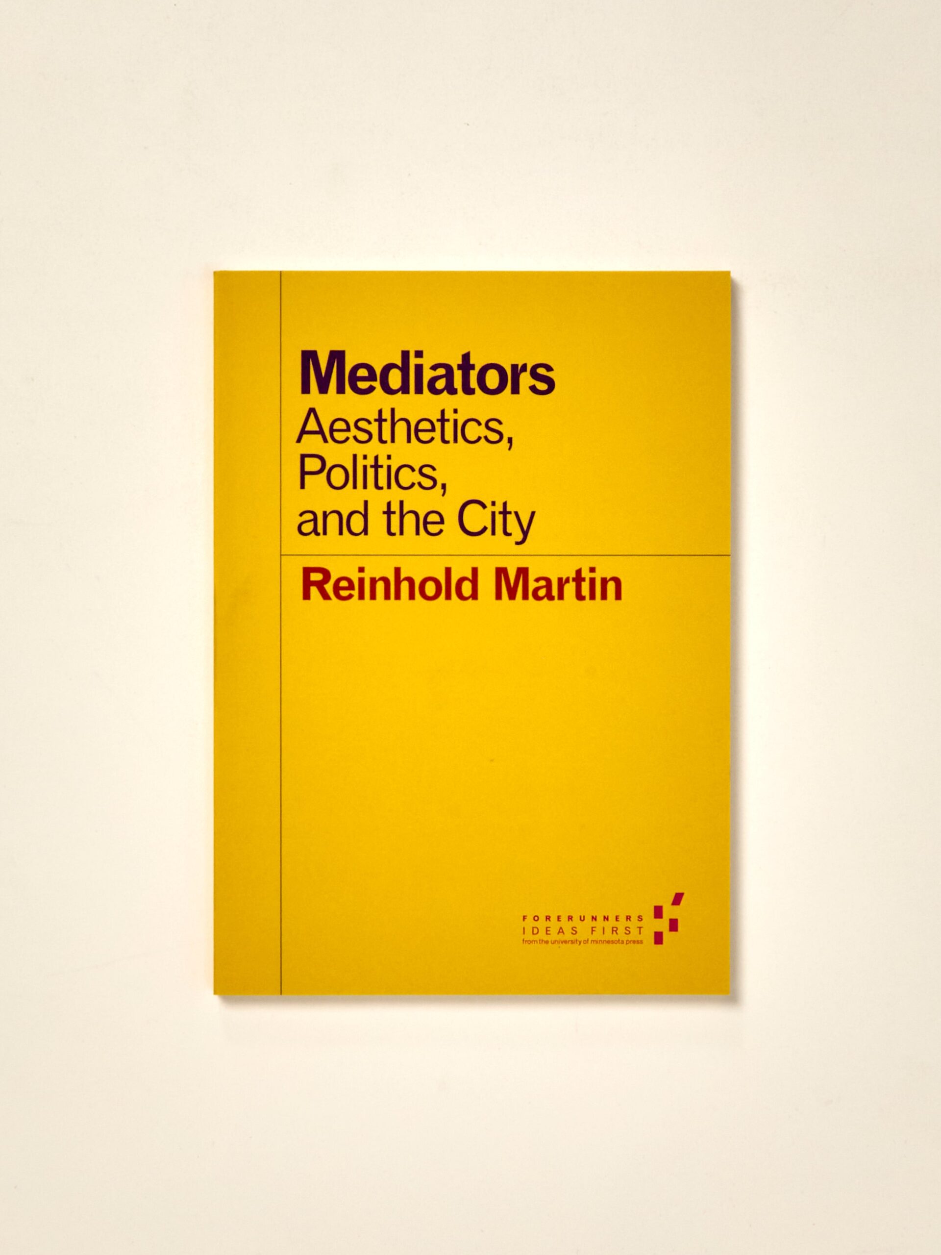 Mediators: Aesthetics, Politics, and the City