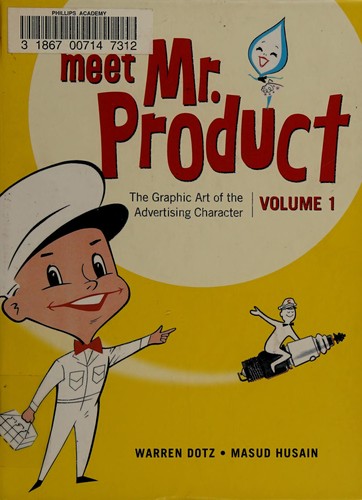 Meet Mr. Product, Vol. 1: The Graphic Art of the Advertising Character cover