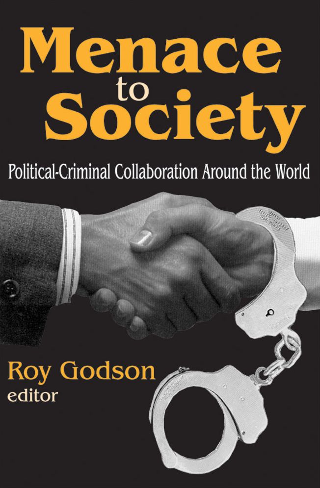 Menace to Society: Political-Criminal Collaboration Around the World