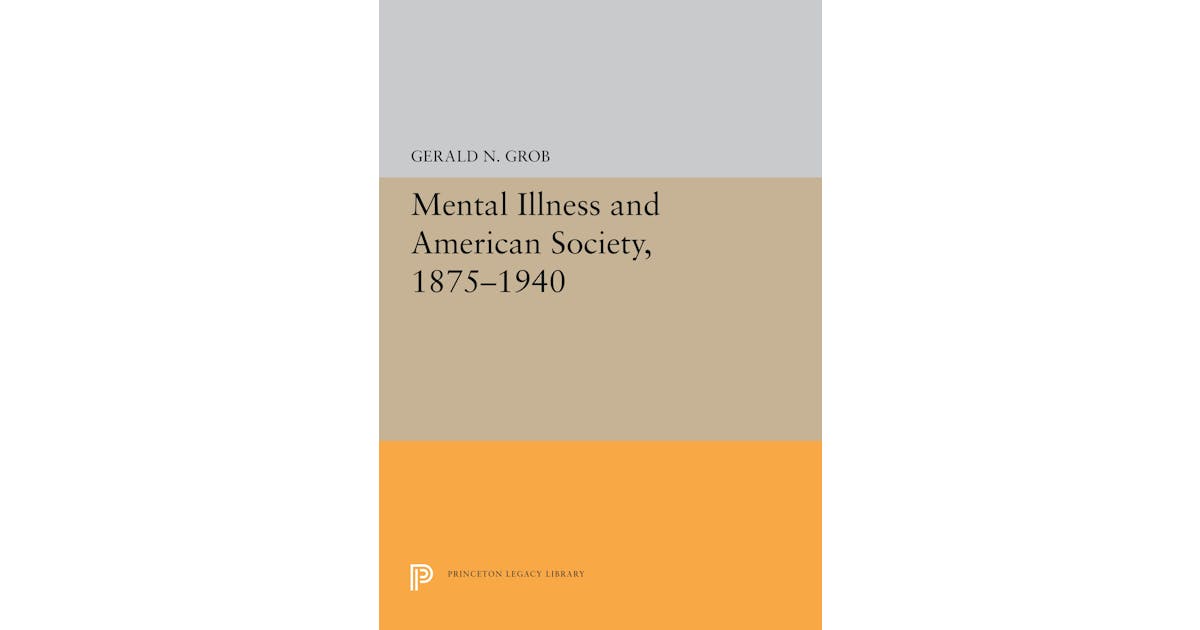 Mental Illness and American Society, 1875-1940 cover