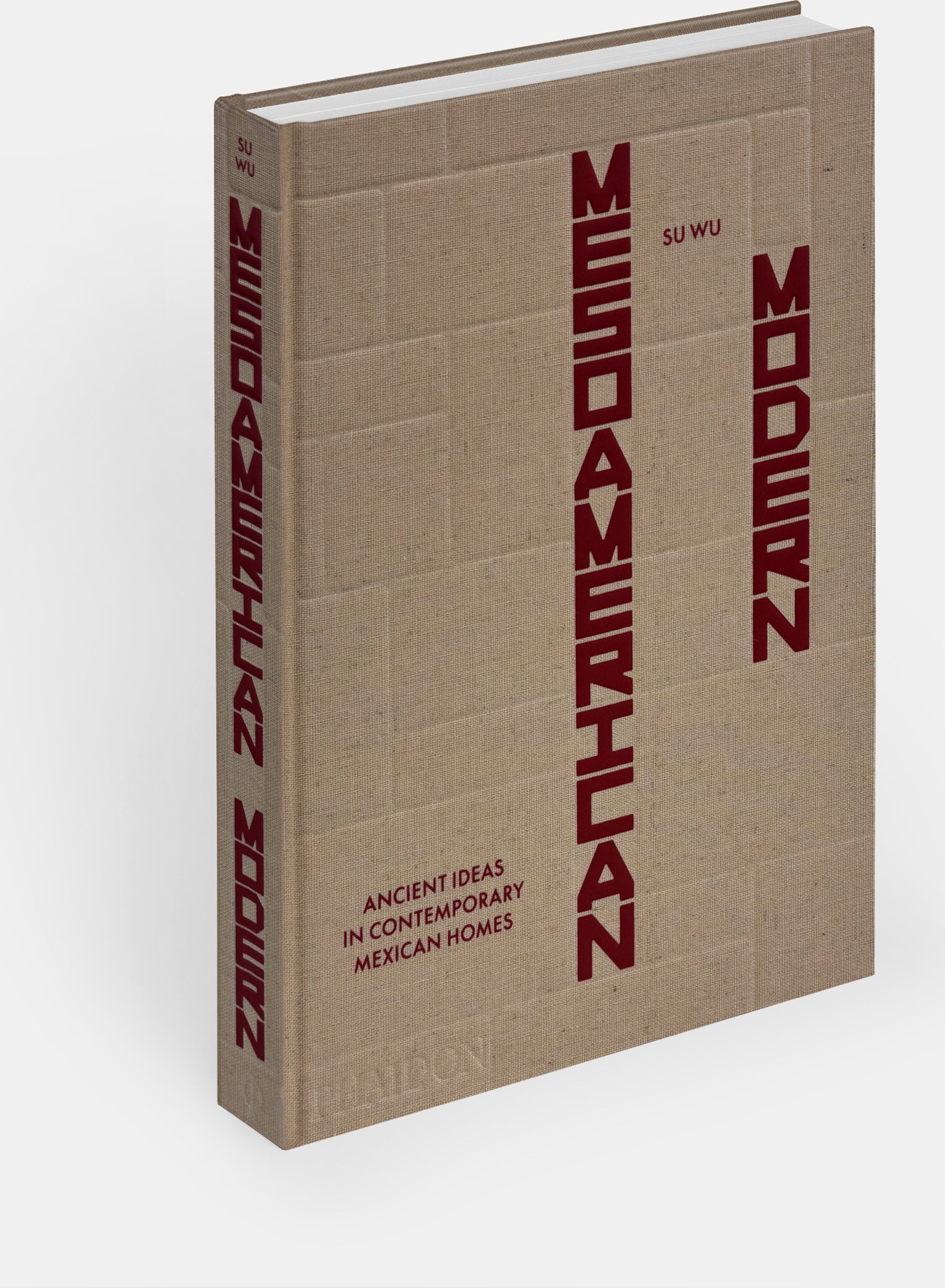 Mesoamerican Modern: Ancient Ideas in Contemporary Mexican Homes cover