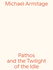 Michael Armitage: Pathos and the Twilight of the Idle – ARTBOOK cover