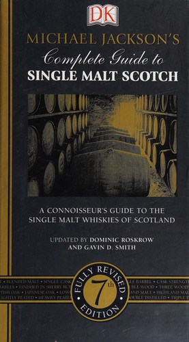 Michael Jackson’s Complete Guide to Single Malt Scotch: A Connoisseur’s Guide to the Single Malt Whiskies of Scotland cover