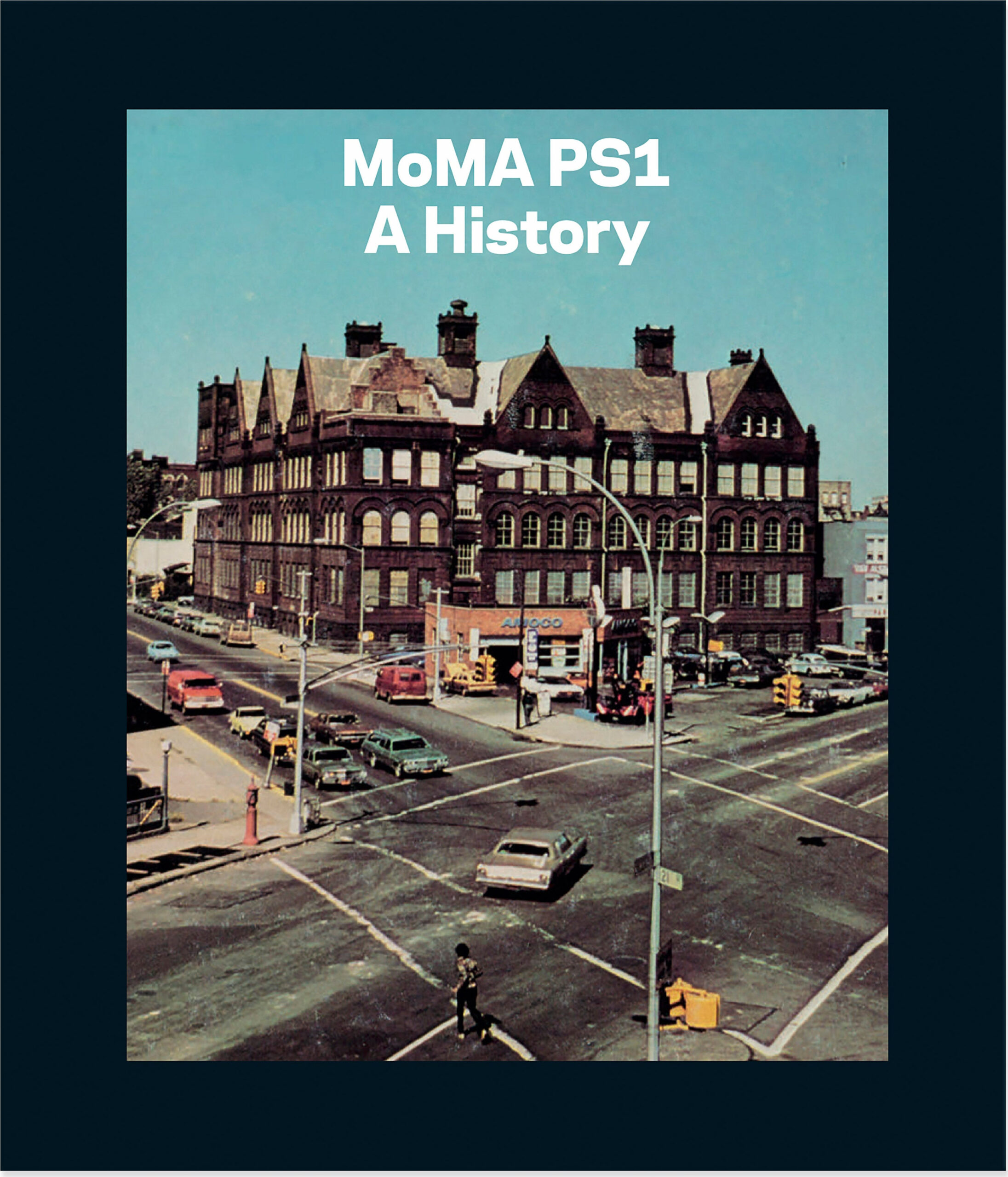 MoMA PS1: A History – Hardcover