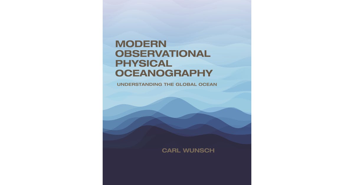 Modern Observational Physical Oceanography: Understanding the Global Ocean