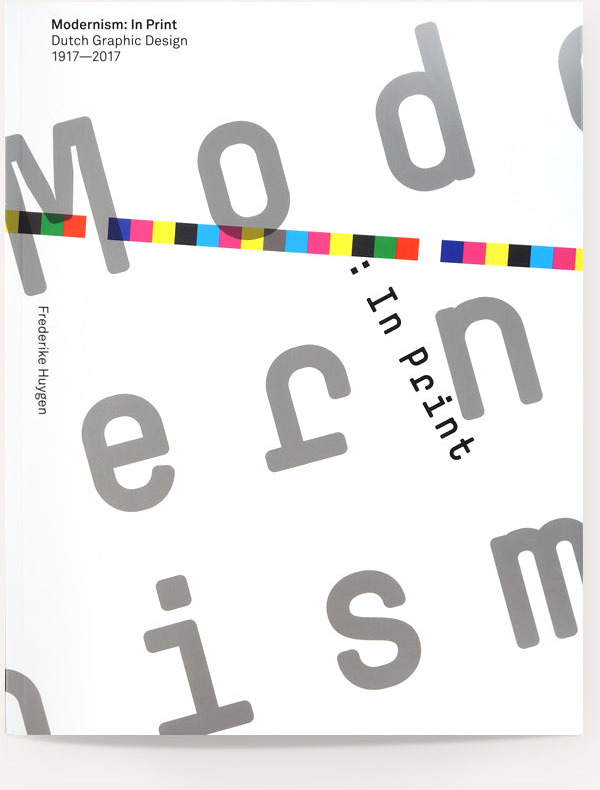 Modernism: In Print – Dutch Graphic Design, 1917-2017
