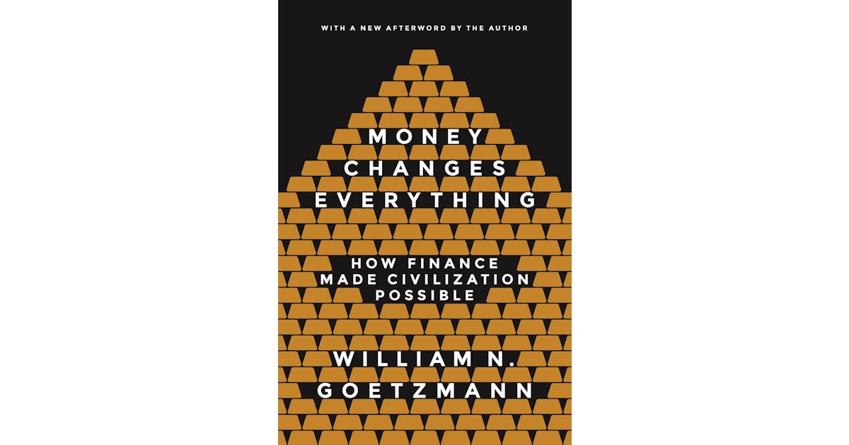 Money Changes Everything: How Finance Made Civilization Possible cover