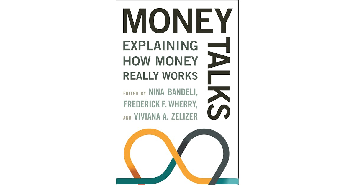 Money Talks: Explaining How Money Really Works