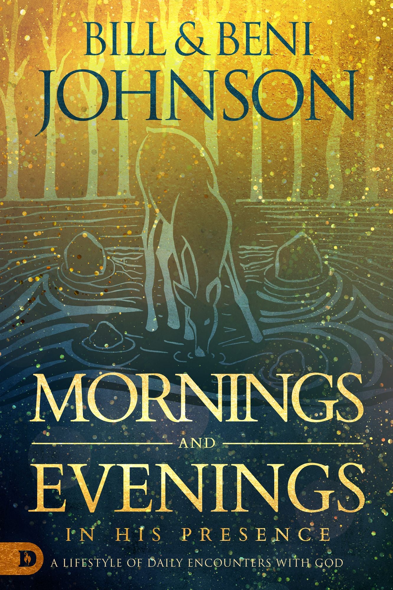 Mornings and Evenings in His Presence: A Lifestyle of Daily Encounters with God cover
