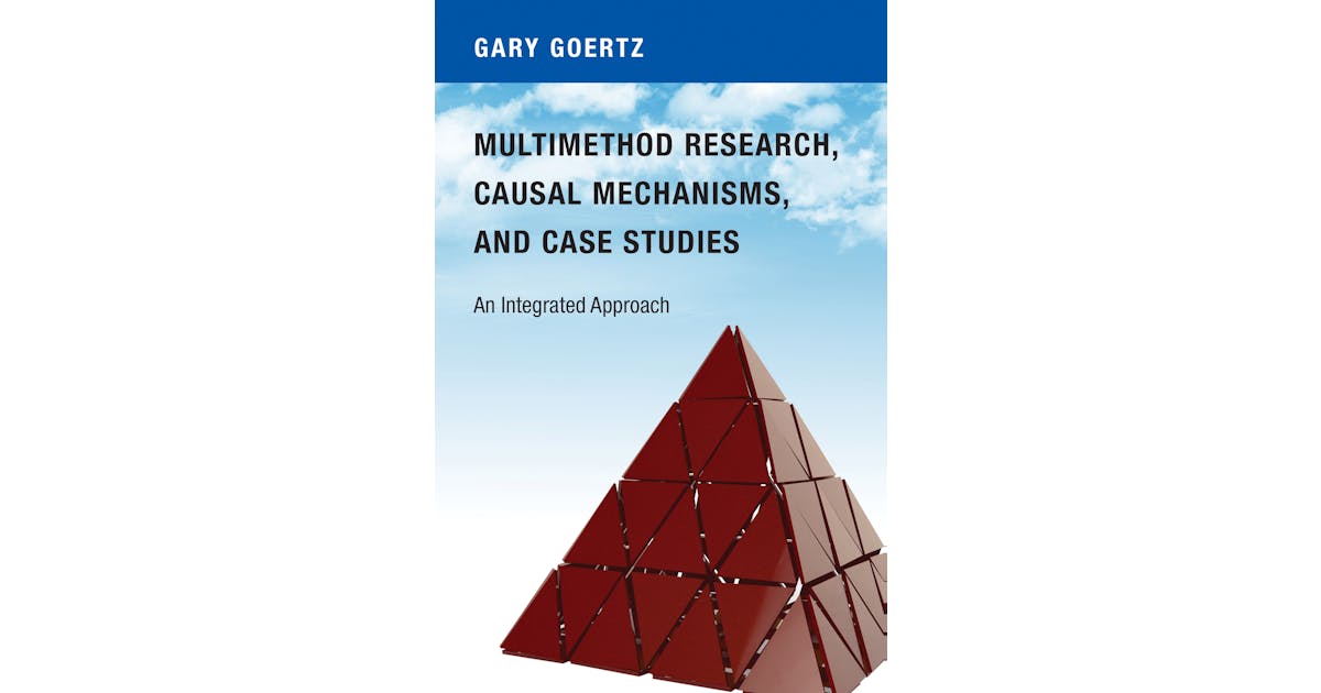 Multimethod Research, Causal Mechanisms, and Case Studies: An Integrated Approach cover