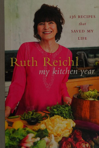 My Kitchen Year: 136 Recipes That Saved My Life: A Cookbook cover