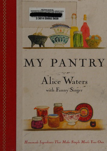 My Pantry: Homemade Ingredients That Make Simple Meals Your Own: A Cookbook cover