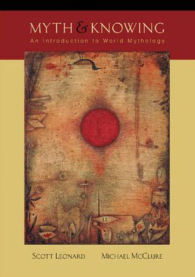 Myth and Knowing: An Introduction to World Mythology cover