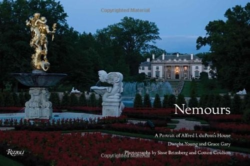 Nemours: A Portrait of Alfred I. duPont’s House cover