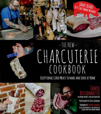 New Charcuterie Cookbook: Exceptional Cured Meats to Make and Serve at Home cover
