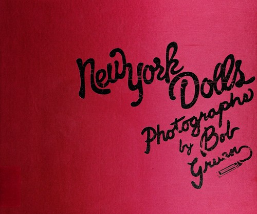 New York Dolls: The Photographs of Bob Gruen
