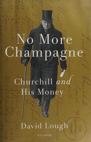 No More Champagne: Churchill and His Money cover