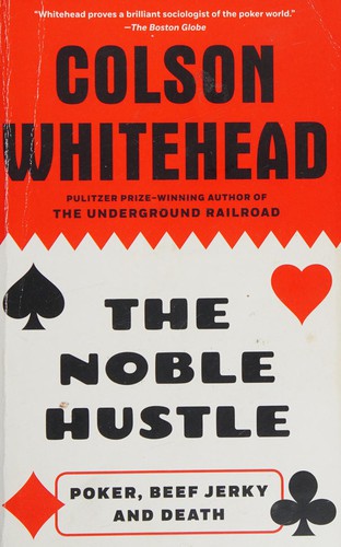 The Noble Hustle: Poker, Beef Jerky, and Death