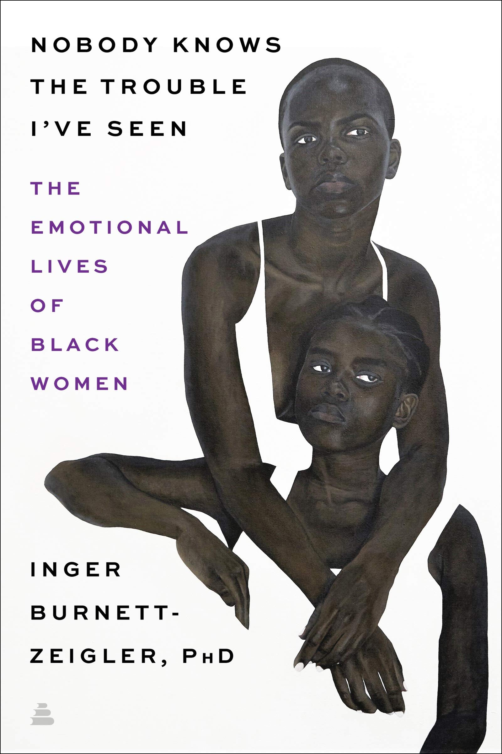Nobody Knows the Trouble I’ve Seen // The Emotional Lives of Black Women