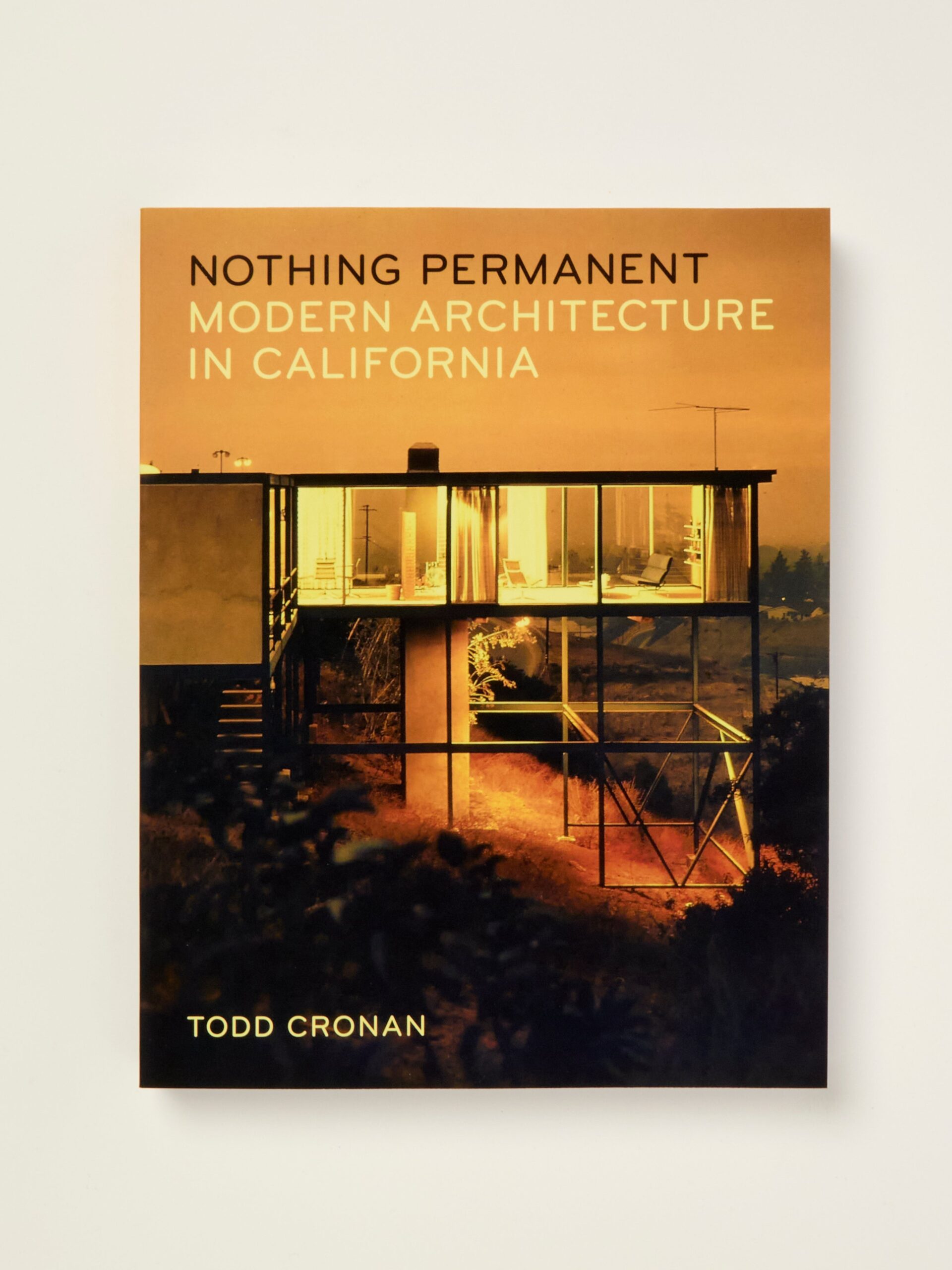 Nothing Permanent: Modern Architecture in California