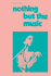 Nothing but the Music cover