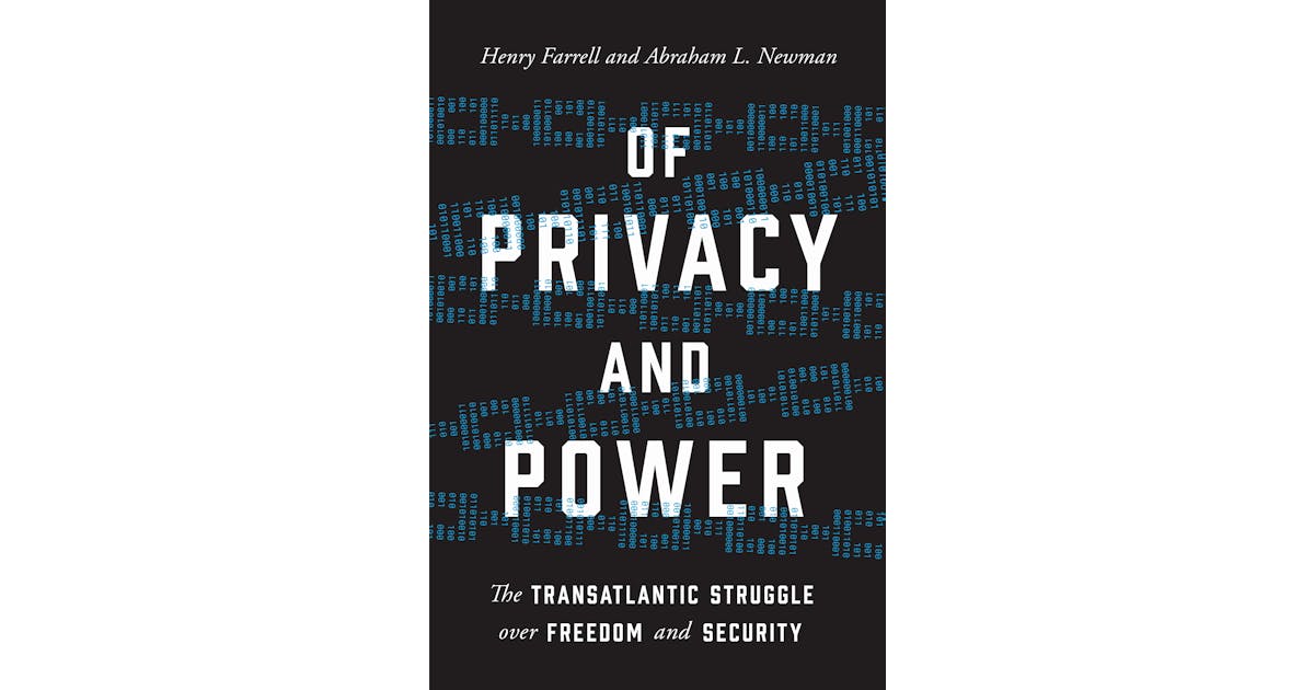Of Privacy and Power: The Transatlantic Struggle over Freedom and Security cover