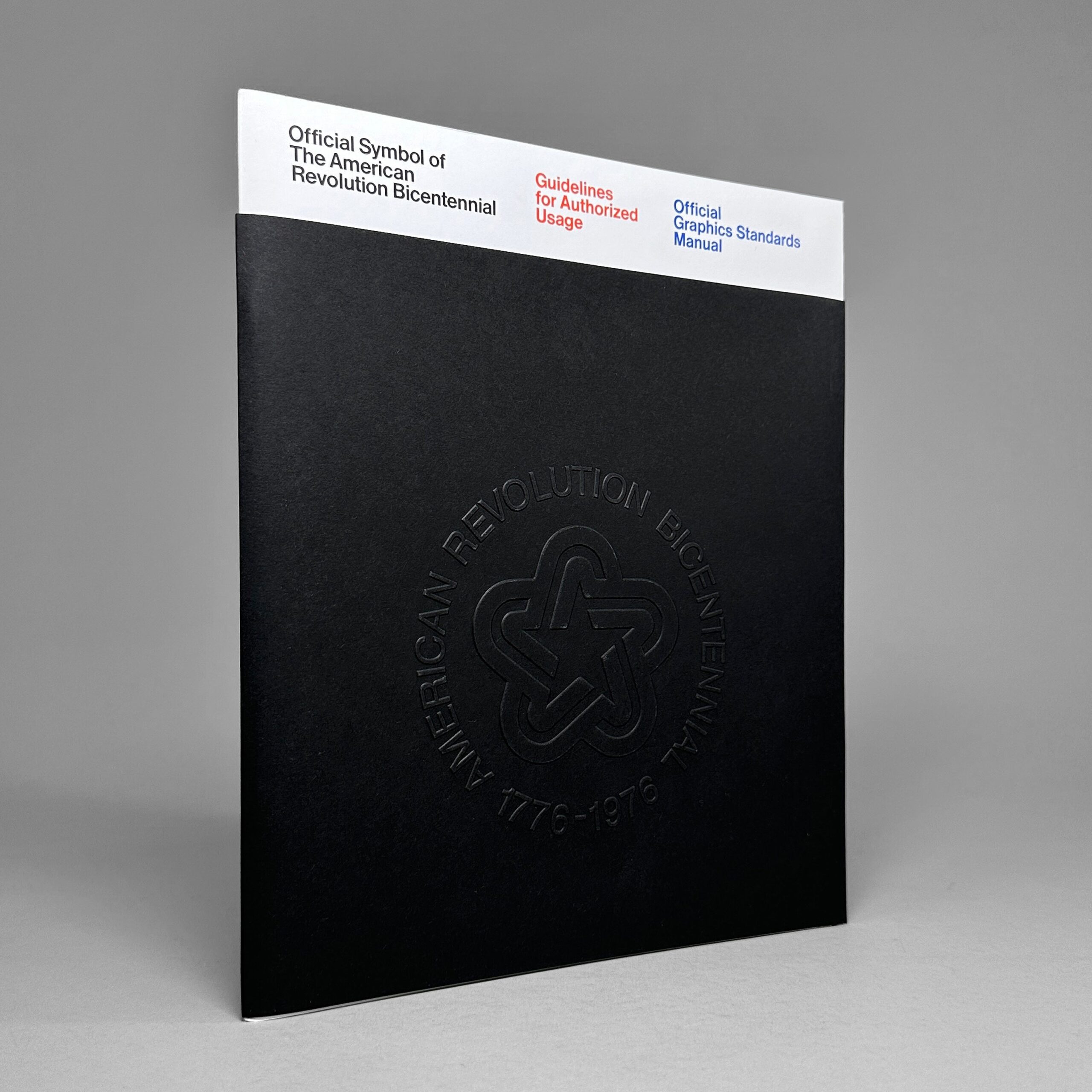 Official Symbol of The American Revolution Bicentennial: Guidelines for Authorized Usage