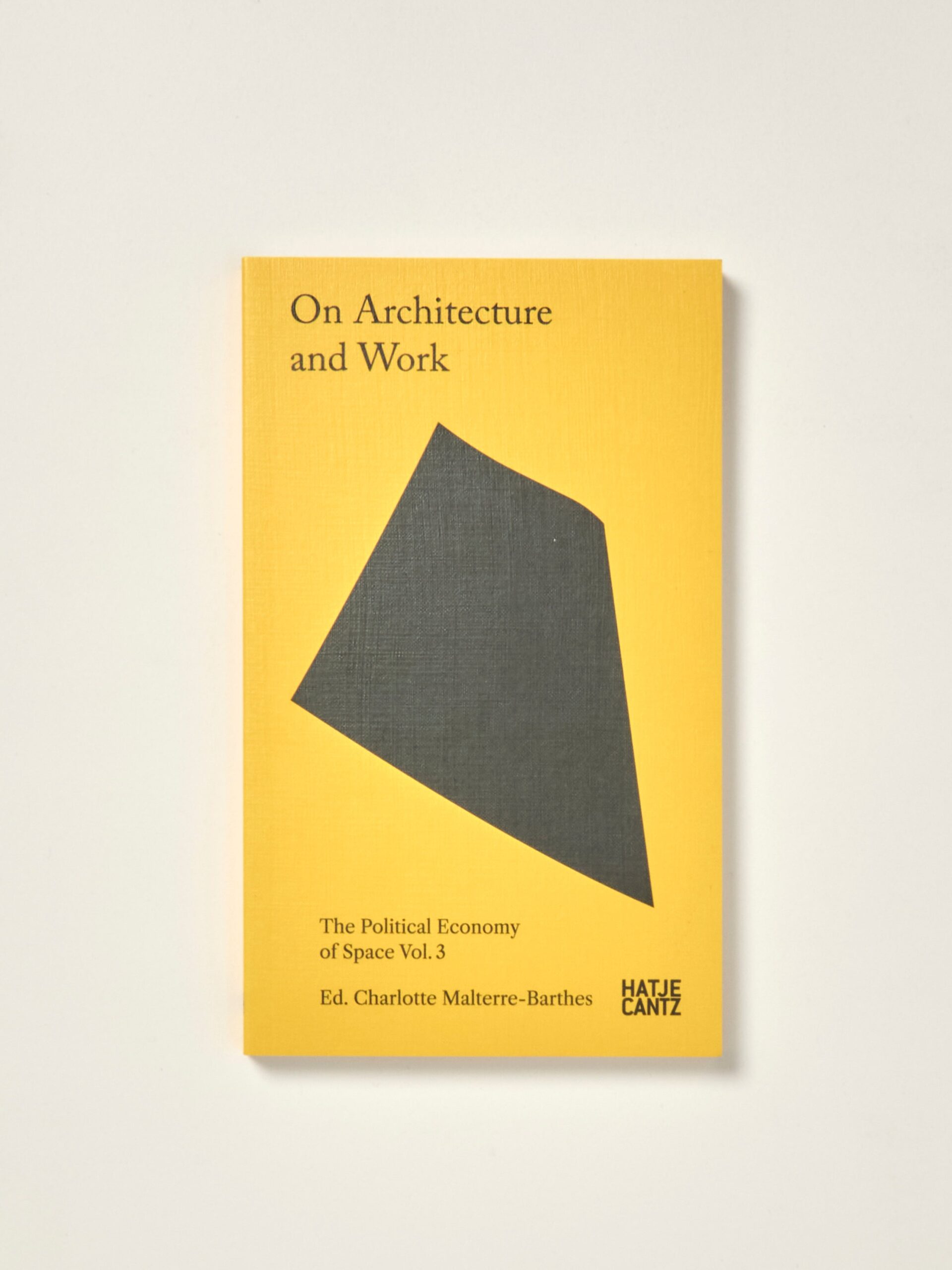 On Architecture and Work: The Political Economy of Space Vol. 3 cover
