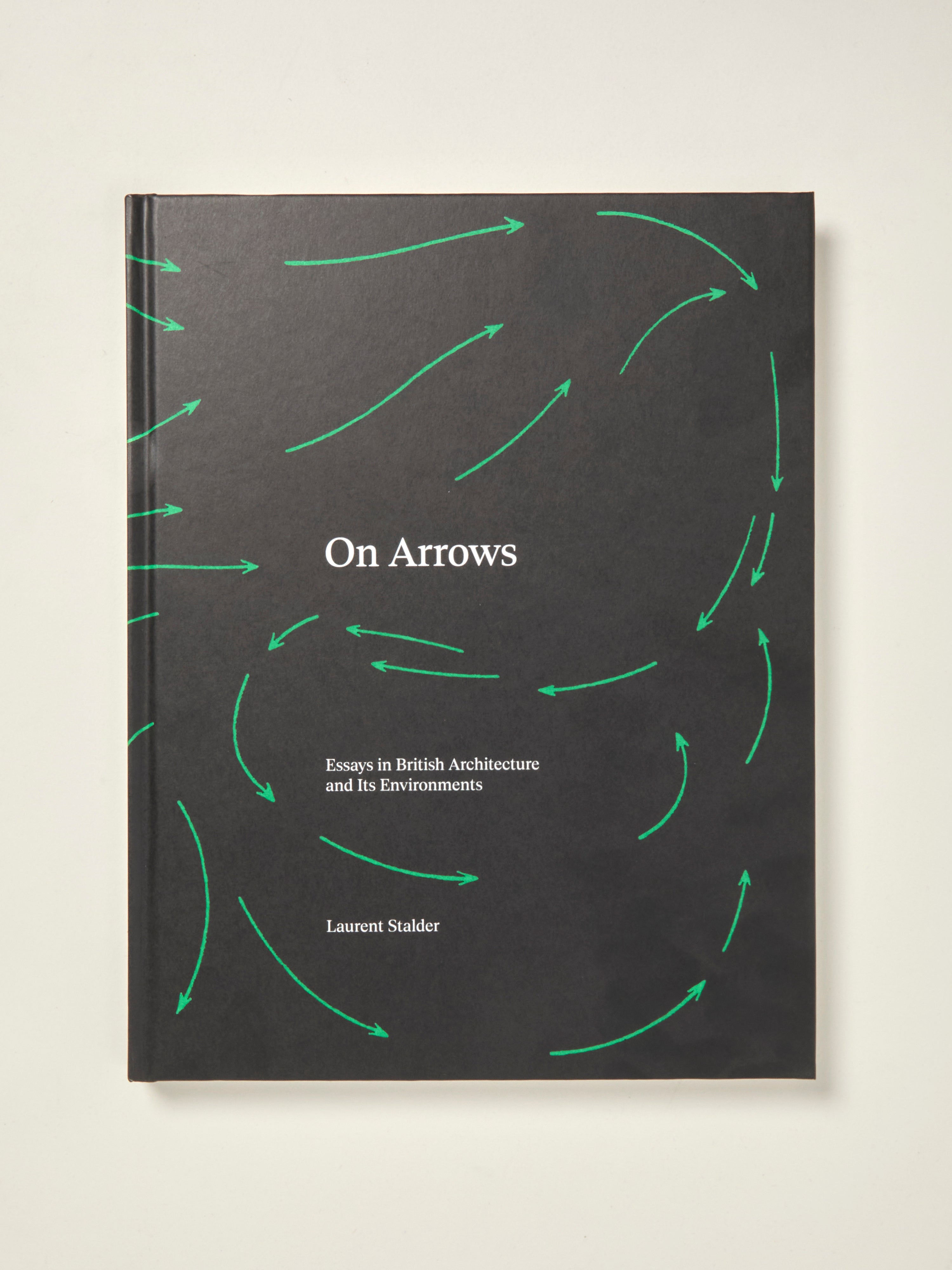 On Arrows: Essays in British Architecture and Its Environments