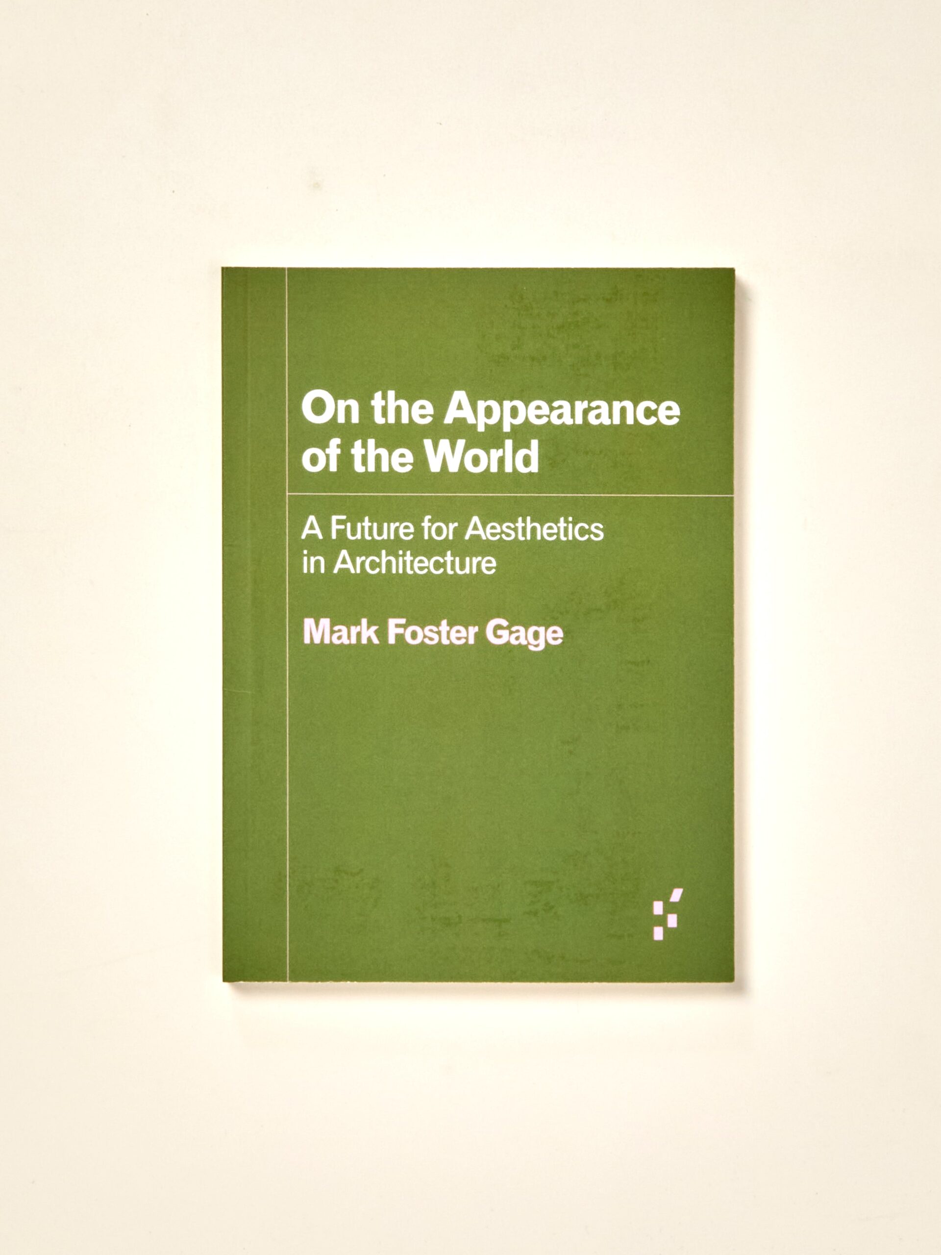 On the Appearance of the World: A Future for Aesthetics in Architecture