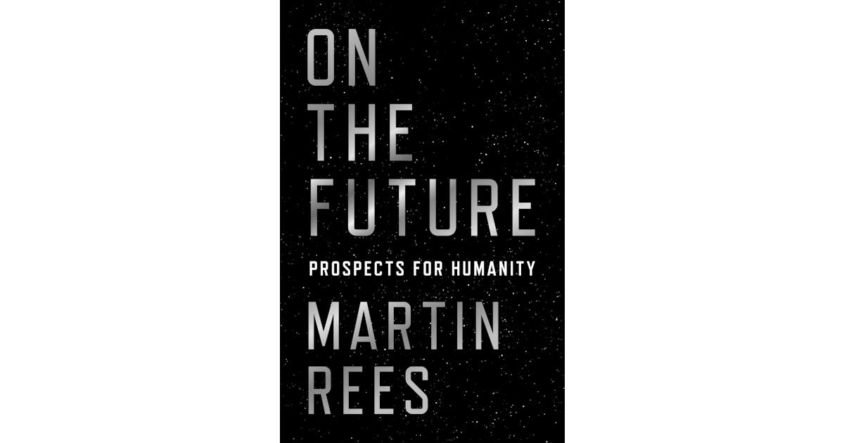 On the Future: Prospects for Humanity
