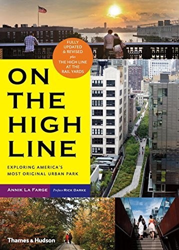 On the High Line: Exploring America’s Most Original Urban Park cover