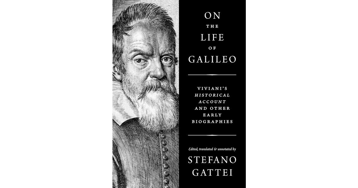 On the Life of Galileo: Viviani’s Historical Account and Other Early Biographies cover